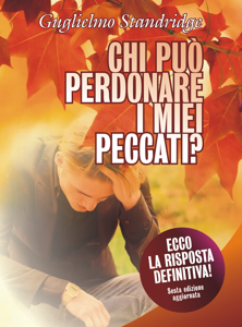 Chi può perdonare i miei peccati?