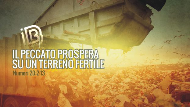 Il peccato prospera su un terreno fertile