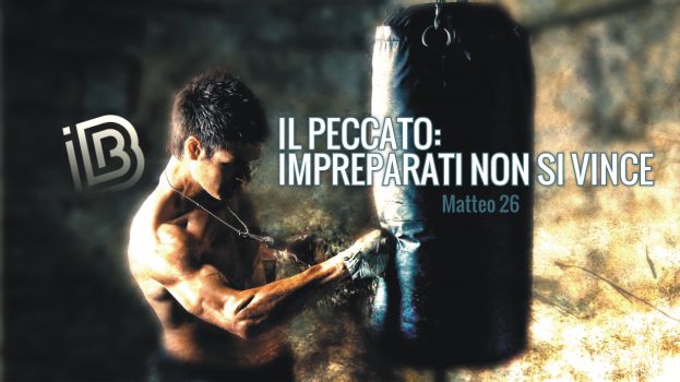 Il peccato: Impreparati non si vince