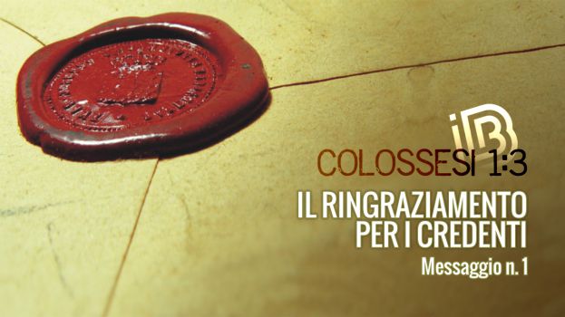 Colossesi 1:3 Il ringraziamento per i credenti